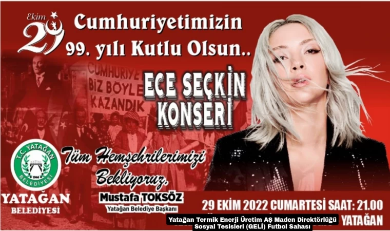 Yatağan Belediyesi tarafından, 29 Ekim Cumhuriyet Bayramı dolayısıyla pop müzik sanatçısı Ece Seçkin’in konserini düzenleyecek.