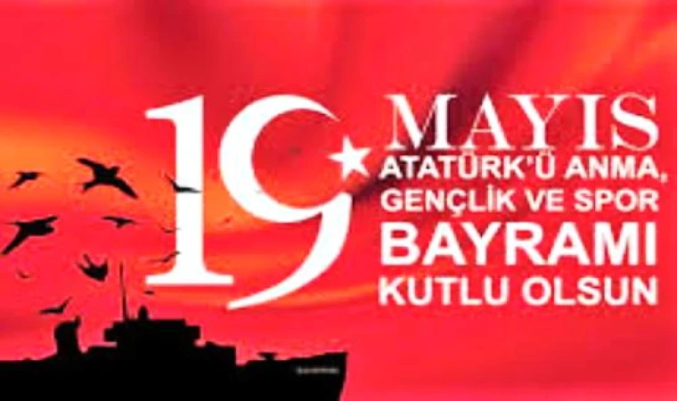 Muğla Valisi Dr. İdris Akbıyık’ın 19 Mayıs Atatürk’ü Anma Gençlik ve Spor Bayramı Mesajı