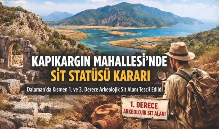 Dalaman Kapıkargın’da Kritik Karar: