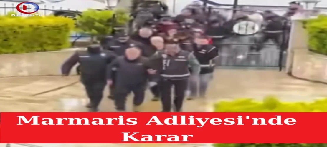Marmaris Adliyesi'nde Verilen Karar