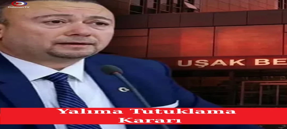 Uşak Belediye Başkanına Tutuklama