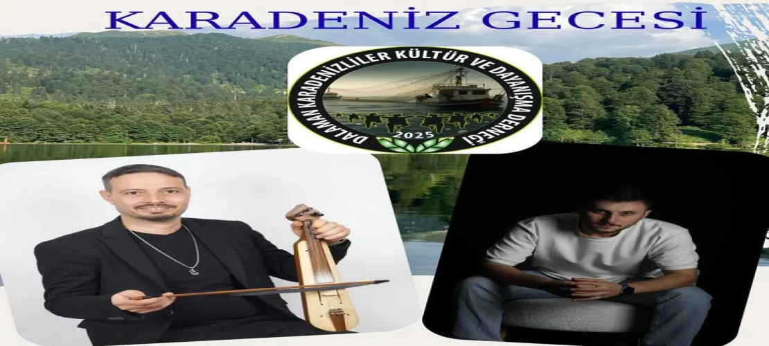 Dalaman'da Kemençe Sesleri Yükselecek Horon Ruhu Geliyor!