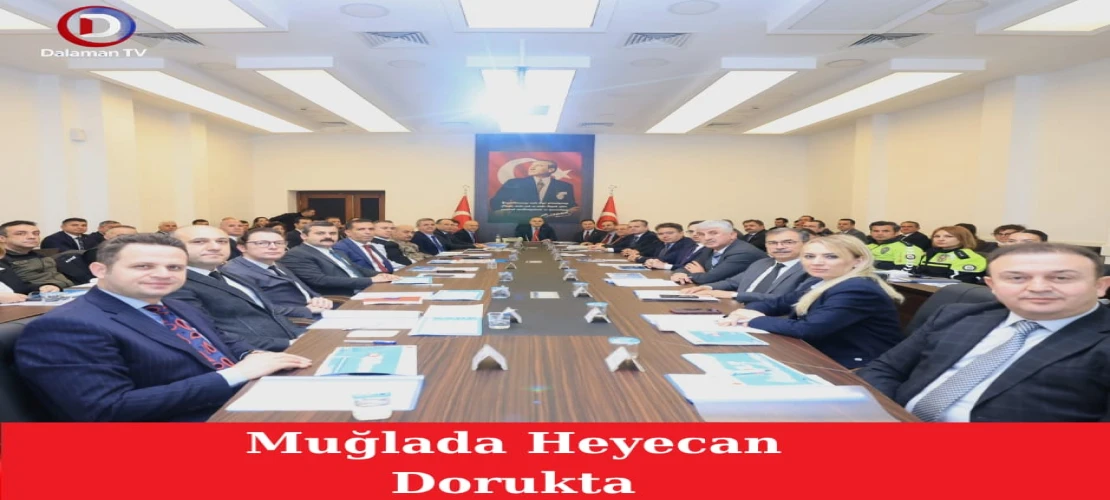 Muğla’da Heyecan Dorukta