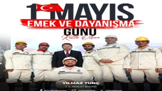 ADALET BAKANI YILMAZ TUNÇ’UN 1 MAYIS EMEK VE DAYANIŞMA GÜNÜ MESAJI