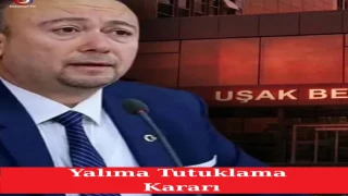 Uşak Belediye Başkanına Tutuklama