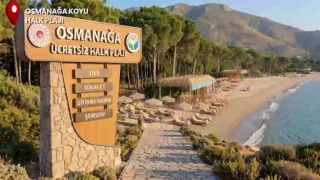 OSMANAĞA KOYU VE GÖCEK KUMLUK HALK PLAJI HİZMETE AÇILIYOR: